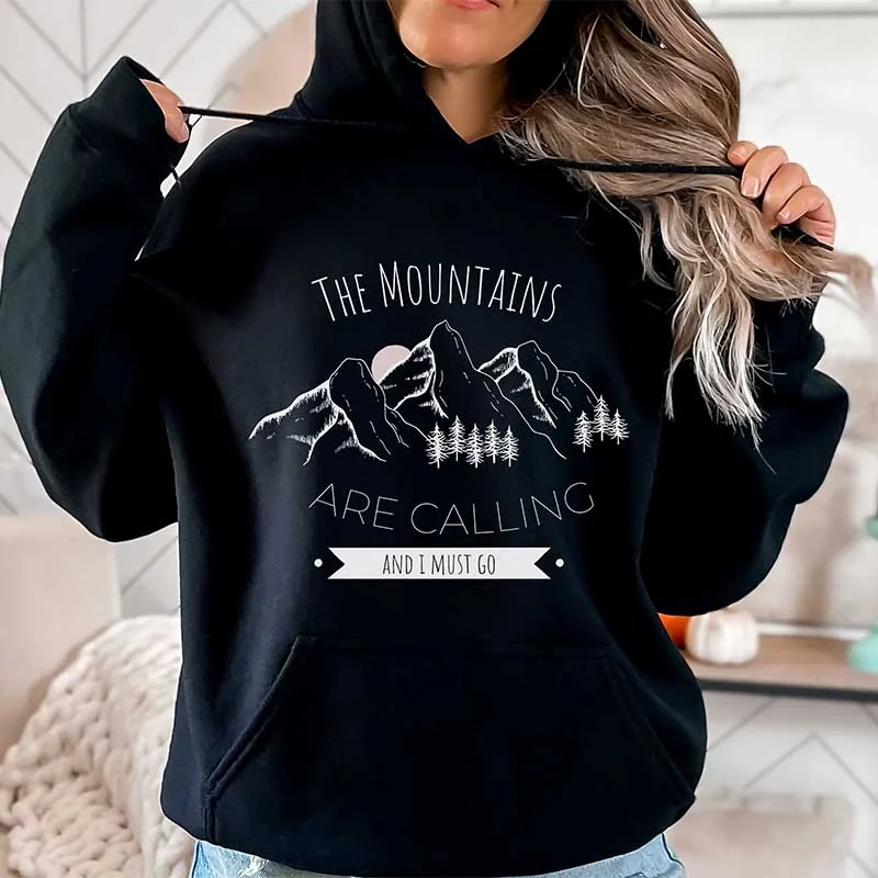 Classic hoodie for creating the perfect casual look -The Mountains Are Calling and I Must Go Hoodie