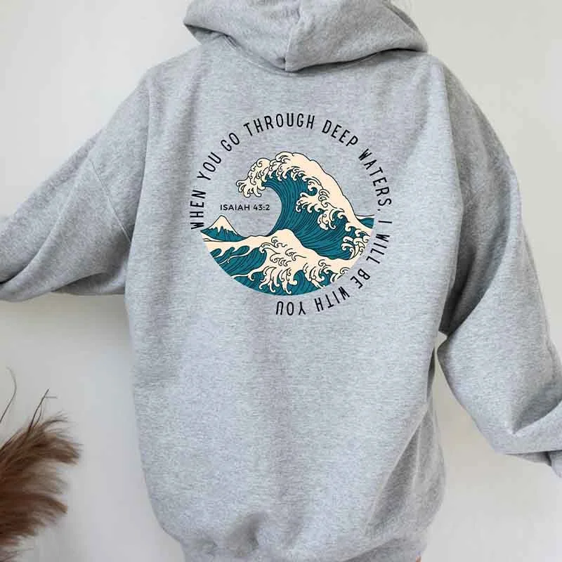 Warm fleece-lined hoodie for comfort -When You Go Through Deep Waters Hoodie